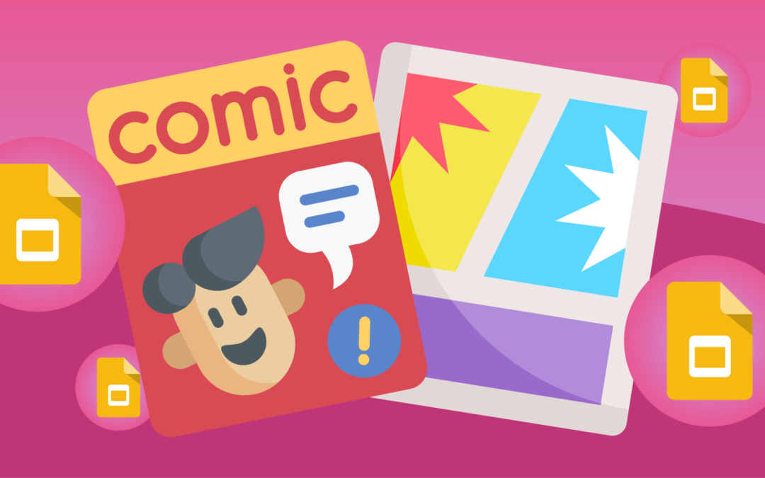Create Google Slides comics to add some elements of fun to your lessons and enhance student engagement