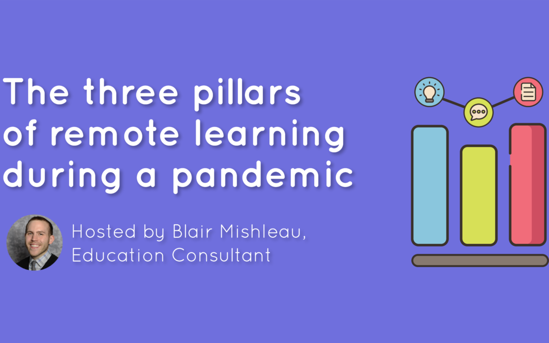 The three pillars of remote learning during a pandemic